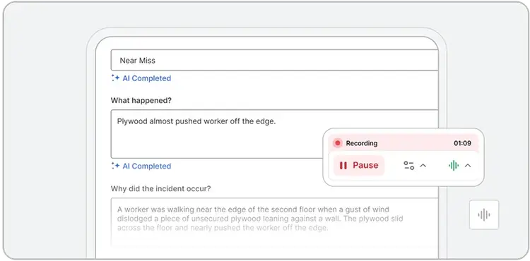 A digital form titled Near Miss is shown on a screen. Text fields describe an incident where plywood nearly pushed a worker off an edge. An ai for workplace safety audio recording widget is active, with a timer and options to pause or stop.